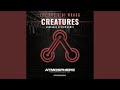 Creatures (Renegade System Remix)