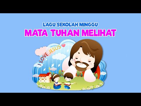 Mata Tuhan Melihat - Lagu Sekolah Minggu
