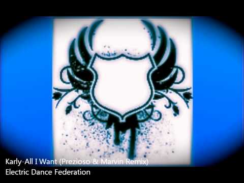 Karly-All I Want (Prezioso & Marvin Remix)