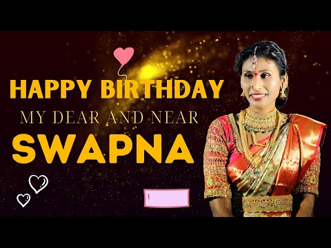 Happy Birthday Swapna | Y(o)ur All Dreams Come True |