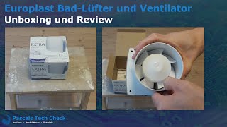 Europlast Bad-Lüfter und Ventilator ||  Unboxing + Review