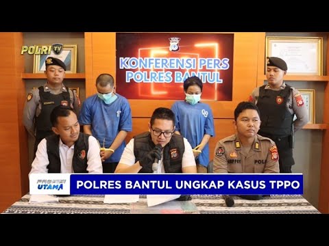POLRES BANTUL BERHASIL UNGKAP KASUS TPPO