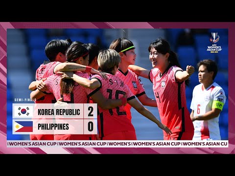 #WAC2022 - Semi-Final | Korea Republic 2 - 0 Philippines
