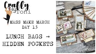 Mass Make March Day 13 ……Hidden Pockets From Paper Lunch Bags!