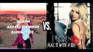 Radioactive X Seal It With A Kiss (Marina And The Diamonds &amp; Britney Spears Mashup)