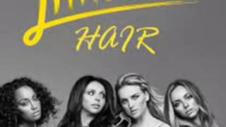 littlemix - hair ( remix) 2016