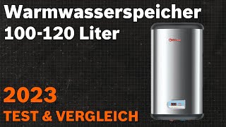 TOP–7. Die besten Warmwasserspeicher 100-120 Liter. Test & Vergleich 2023 | Deutsch