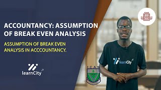 Accountancy: Assumptions of Break even Analysis | ICAN | ICAG