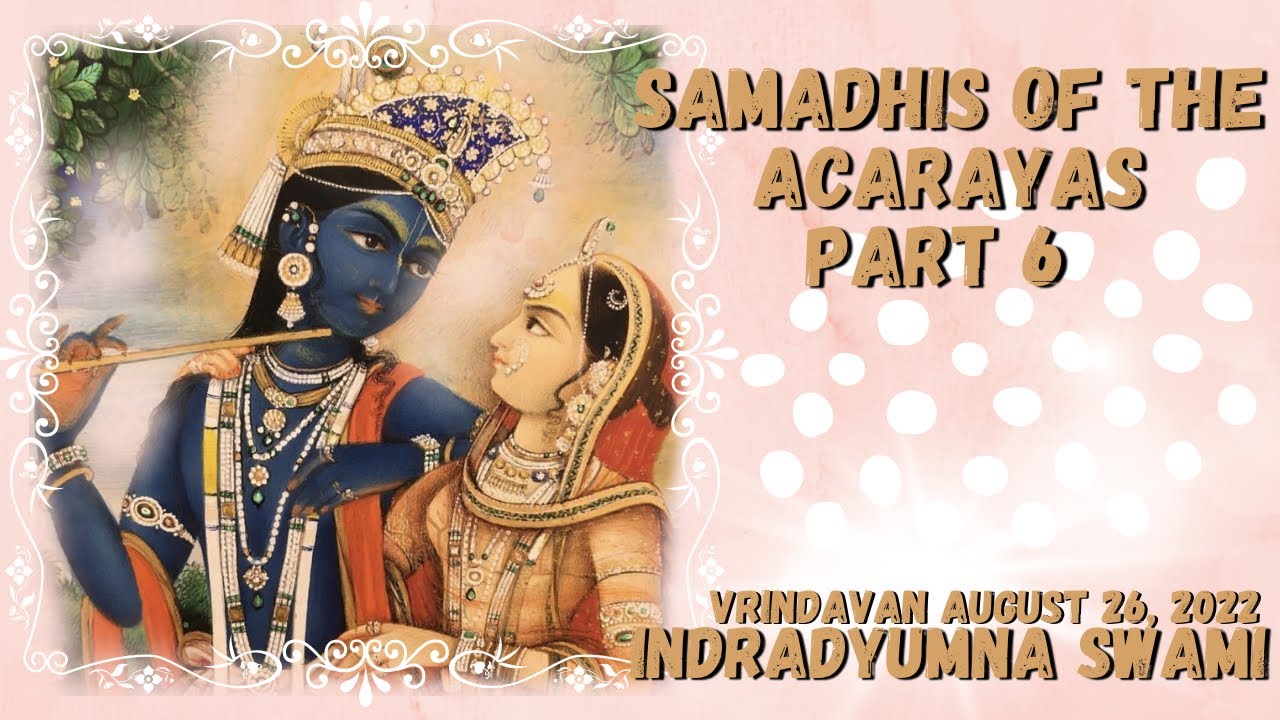 Samadhis of the Acaryas - Part 6