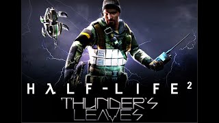 Half-Life 2 Thunder's Leaves