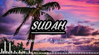 Download lagu sudah - nidji ( cover indah yastami ) lirik lagu 🎶 mp3 Download lagu sudah - nidji ( cover indah yastami ) lirik lagu 🎶 mp3
