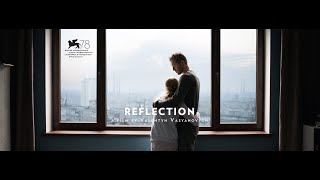 REFLECTION (Відблиск) by Valentyn Vasyanovych - International Trailer