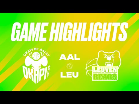 Okapi Aalst vs. Stella Artois Leuven Bears - Game Highlights