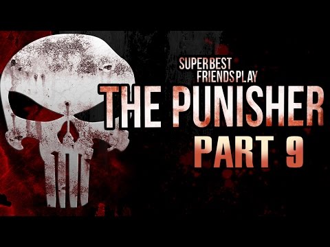 Super Best Friends Play The Punisher (Part 9)