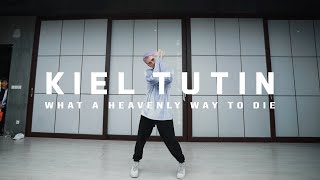 What a Heavenly Way to Die | Kiel Tutin Choreography