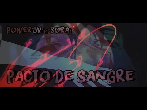 PowerJV feat SoRa - Precio de Sangre (Cowboy Bebop AMV) // rap de desamor 2015 //