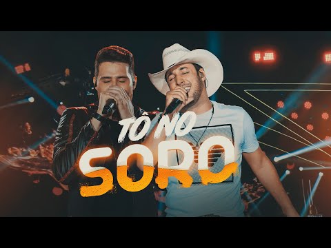 Tô No Soro - Bruno e Barretto