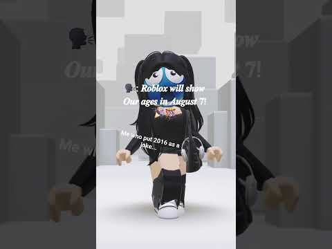 Roblox will show our ages in August 7!