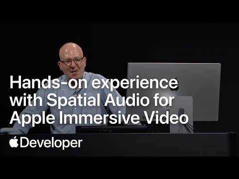 Hands-on experience with Spatial Audio for Apple Immersive Video | Meet with Apple