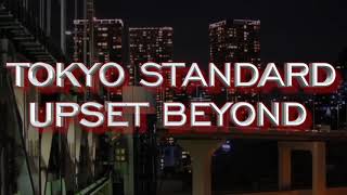 【曲】Tokyo Standard Upset Beyond