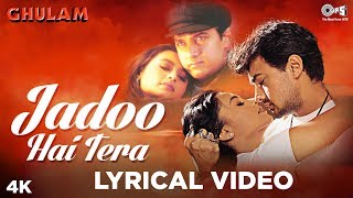 Download lagu Jadoo Hai Tera [Lyrical ] Ghulam | Aamir Khan & Rani Mukherjee | 90's Most Romantic Songs mp3