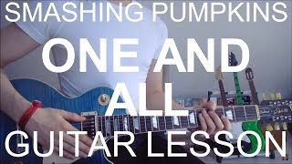 The smashing pumpkins: One and all (GUITAR TUTORIAL/LESSON#97)