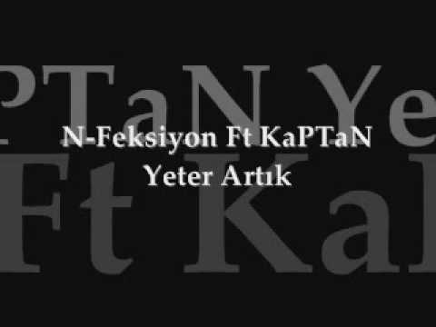 N-Feksiyon Ft KaPTaN -  Yeter Artık