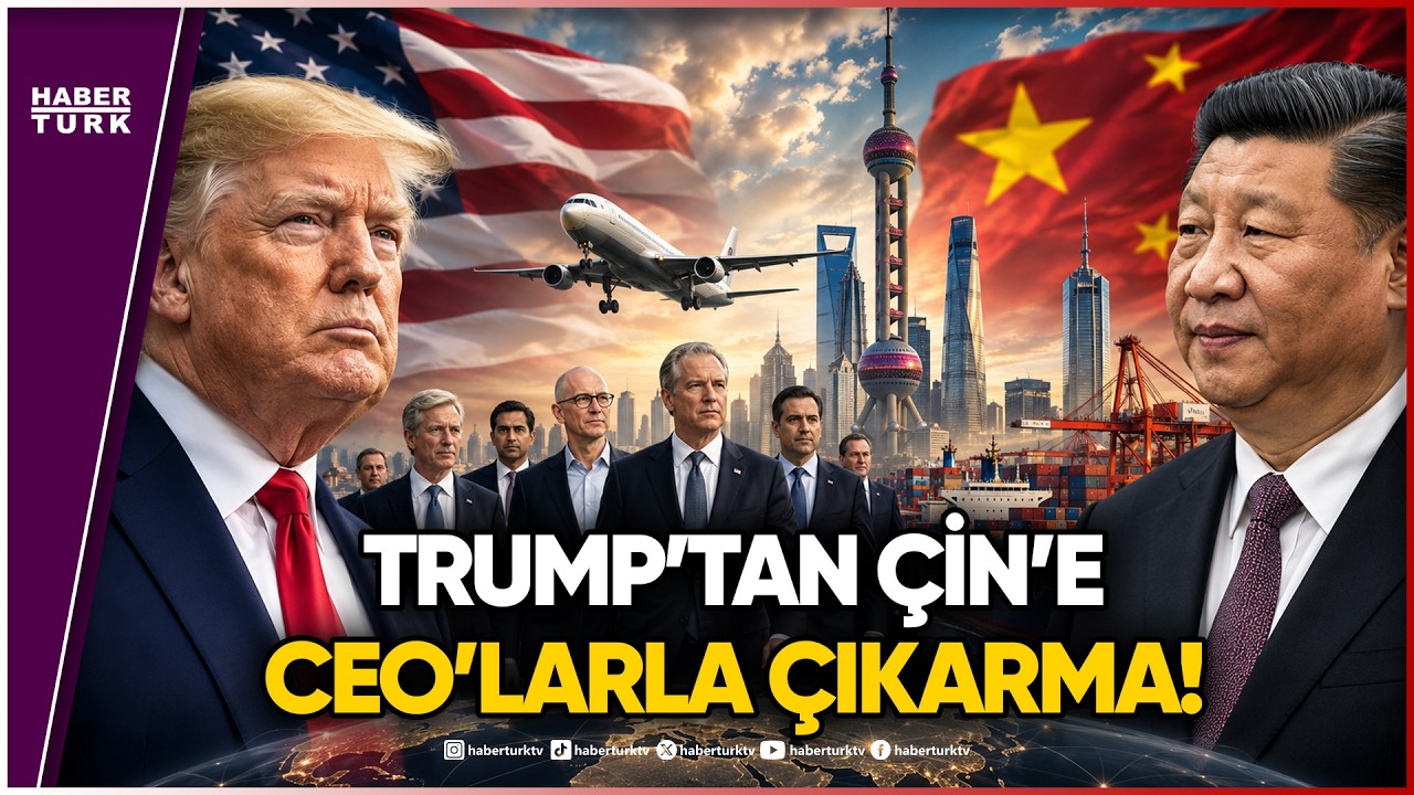 Pekin’de Devler Kapışıyor: Trump’ın Çin Çıkarması!
