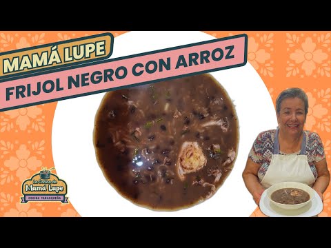 Frijoles Con Arroz / Mamá Lupe Cocina Tabasqueña