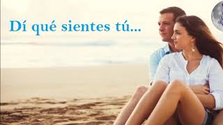 Di que sientes tú - Chayanne