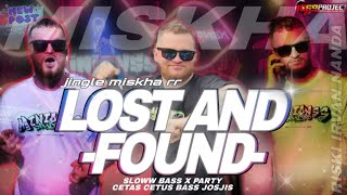 Download lagu JINGGLE MISKHA RR  LOST & FOUND SLOW PARTY MIDLE NROTOK BAS JOSJIS RISKI IRVAN NANDA mp3