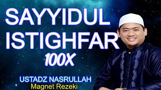 Download lagu SAYYIDUL ISTIGHFAR 100X USTADZ NASRULLAH MAGNET REZEKI | Belajar Menghapal mp3 Download lagu SAYYIDUL ISTIGHFAR 100X USTADZ NASRULLAH MAGNET REZEKI | Belajar Menghapal mp3