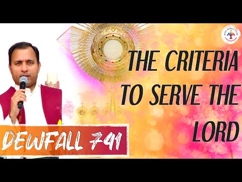Dewfall 741 - The criteria to serve the Lord