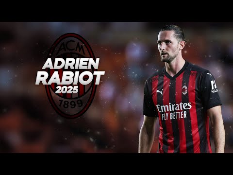 Adrien Rabiot - Welcome Milan? - 2025ᴴᴰ