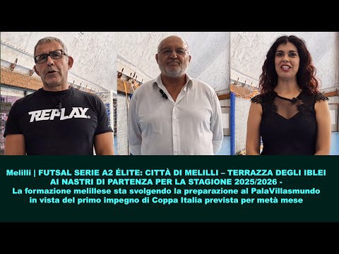 Melilli | Futsal Serie A2 Élite: Città di Melilli – Terrazza degli Iblei ai nastri di partenza...