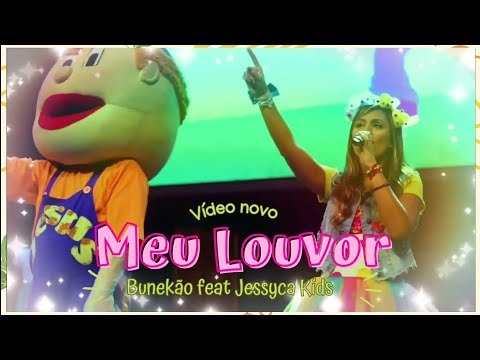 Meu Louvor - Bunekão feat. Jessyca Kids (Clipe Oficial)