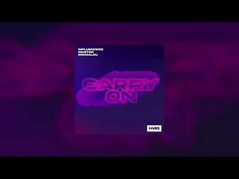 Influencerz, NIKSTER, Dimmalou - Carry On (Official Audio)