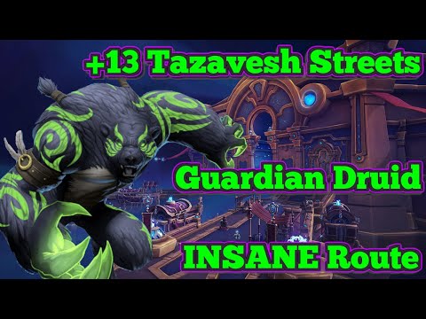 +13 Tazavesh Streets. How to Solo Carry as a Guardian Druid tank with EASY route!
