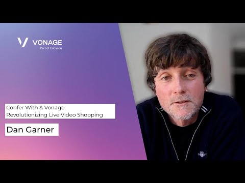 Confer With & Vonage Revolutionizing Live Video Shopping