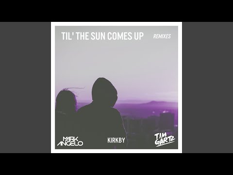 Til' The Sun Comes Up (G & S Remix)