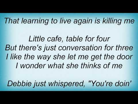 Garth Brooks - Learning To Live Again Lyrics - YouTube