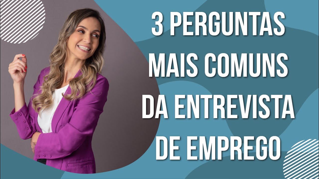 Como responder as 3 perguntas mais comuns da entrevista de emprego