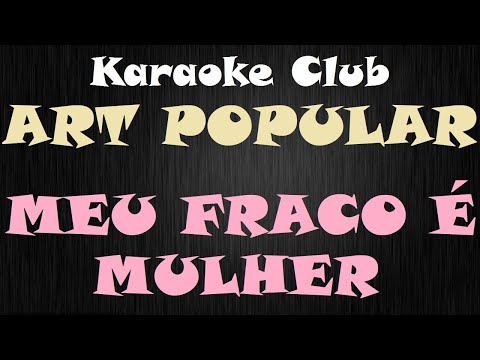 Meu fraco é mulher - Art Popular