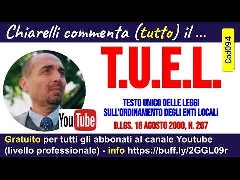 Cod094 - Chiarelli commenta (tutto) il TUEL (Testo Unico Enti Locali) - INTRODUZIONE (8/8/2022)