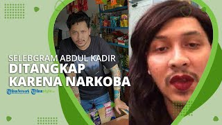 Pesta di Sebuah Kamar Hotel, Selebgram Abdul Kadir Ditangkap Polisi terkait Dugaan Kasus Narkoba
