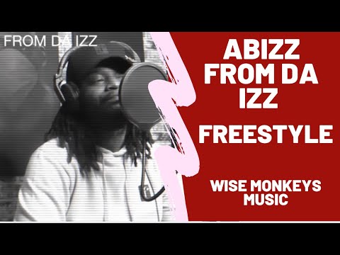 ABIZZ FROM DA IZZ FREESTYLE | WISE MONKEYS MUSIC