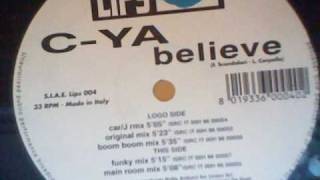 C-YA - Believe (Main Room Mix)