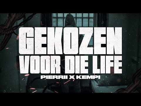 Pierrii x Kempi - Gekozen Voor Die Life (Prod. Harun B)