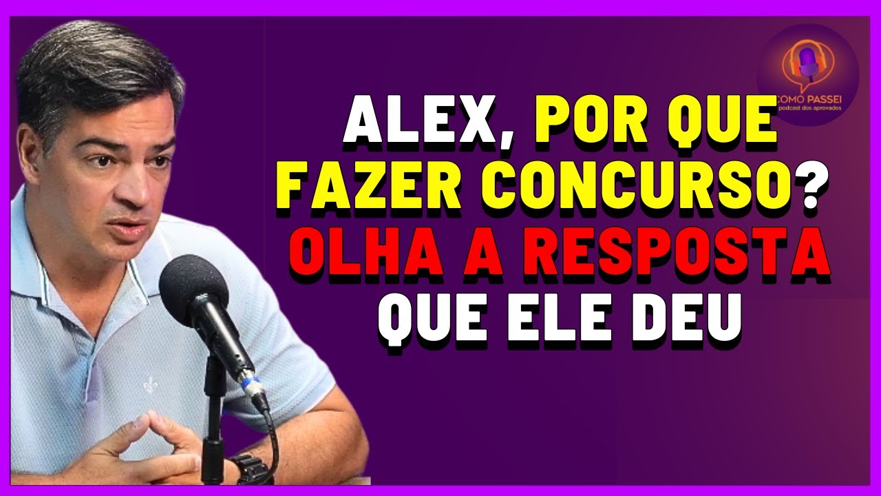 Alex Meirelles Foi Certeiro do Porquê Fazer Concurso Público