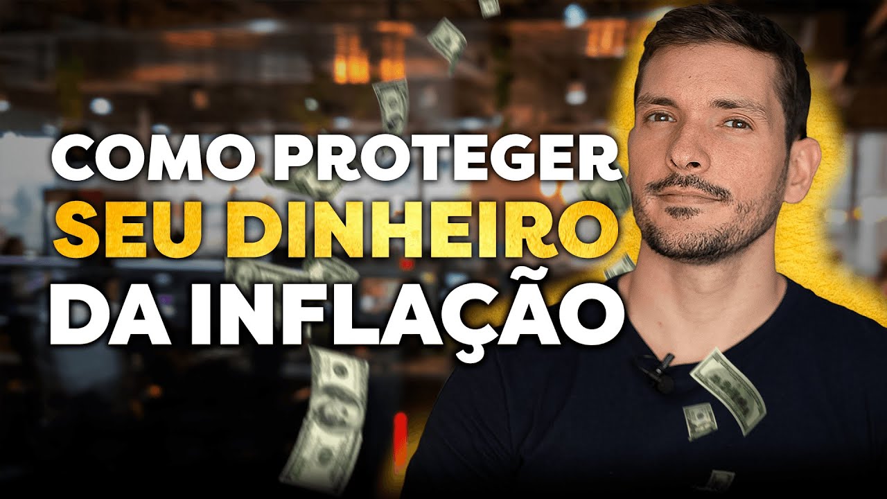 Como PROTEGER seu patrimônio da INFLAÇÃO? | ESTRATÉGIA DE INVESTIMENTO